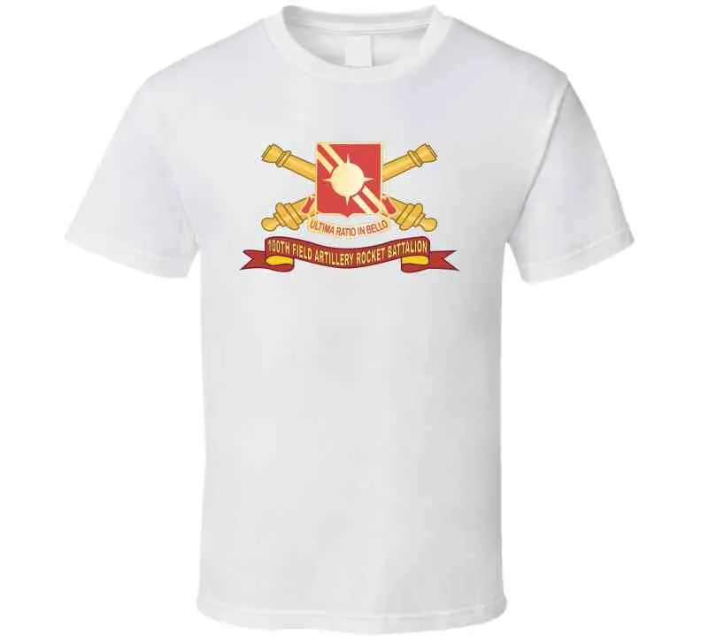 100th Field Artillery Rocket Battalion - Br - Ribbon X 300 T Shirt