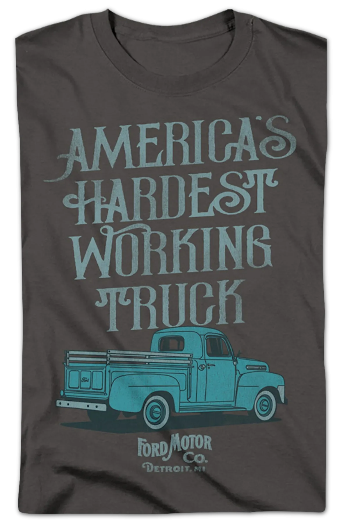 America's Hardest Working Truck Ford T-Shirt