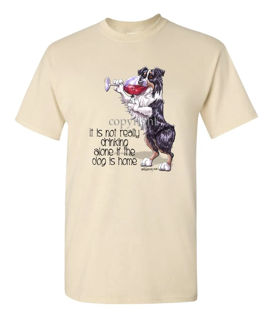 Australian Shepherd  Black Tri - It's Not Drinking Alone - T-Shirt