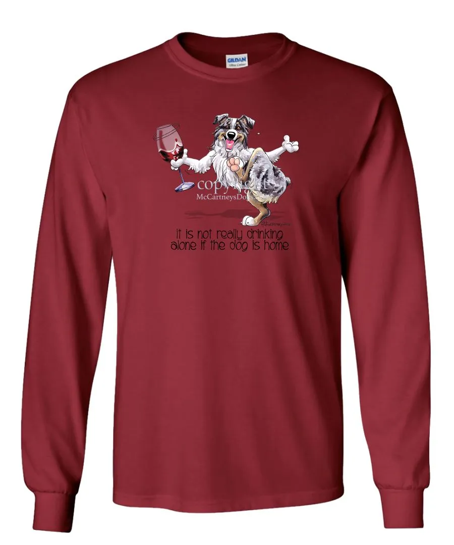 Australian Shepherd  Blue Merl - It's Drinking Alone 2 - Long Sleeve T-Shirt