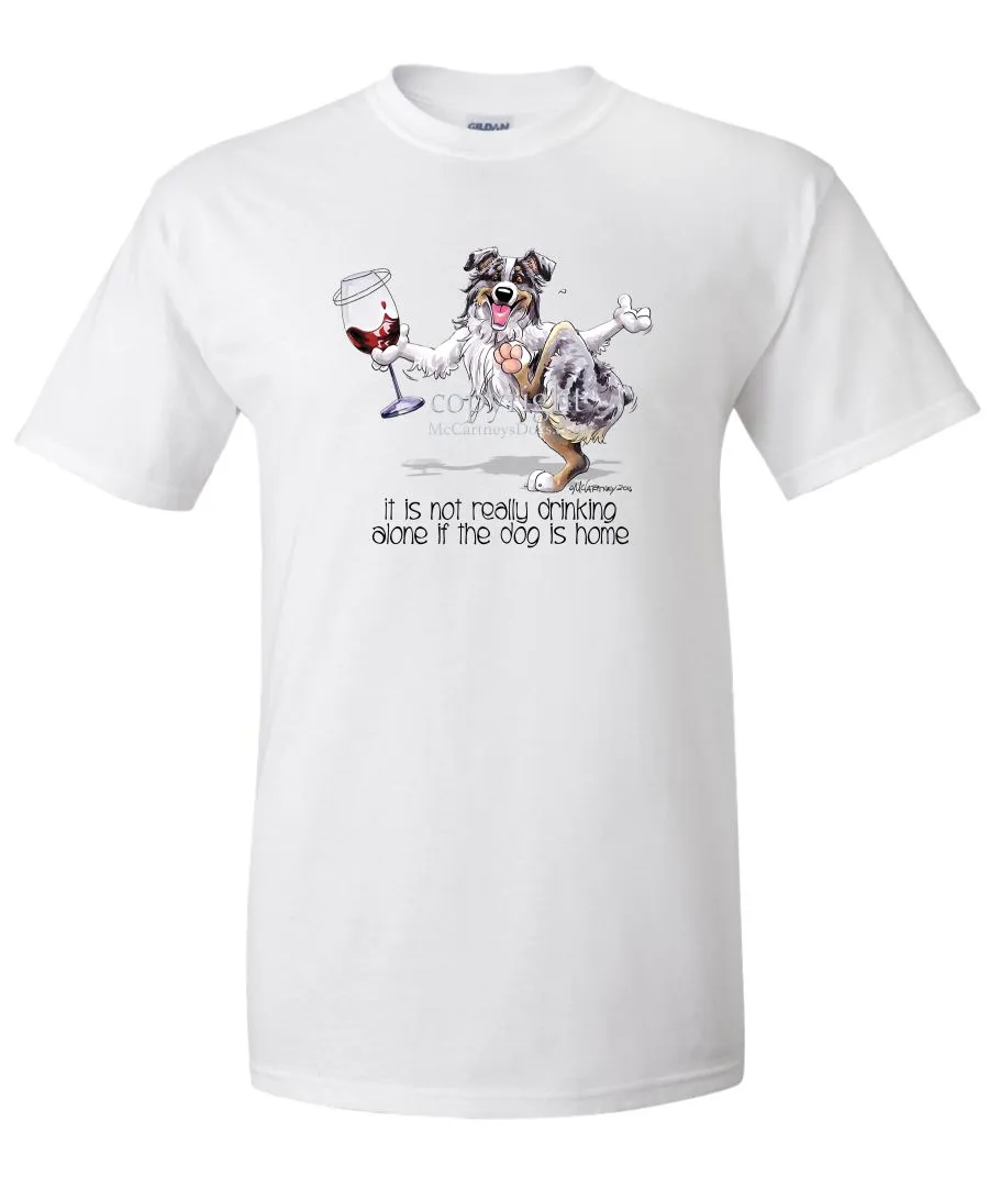 Australian Shepherd  Blue Merl - It's Drinking Alone 2 - T-Shirt