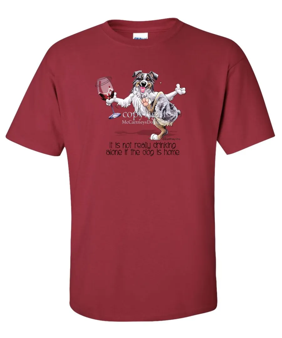 Australian Shepherd  Blue Merl - It's Drinking Alone 2 - T-Shirt