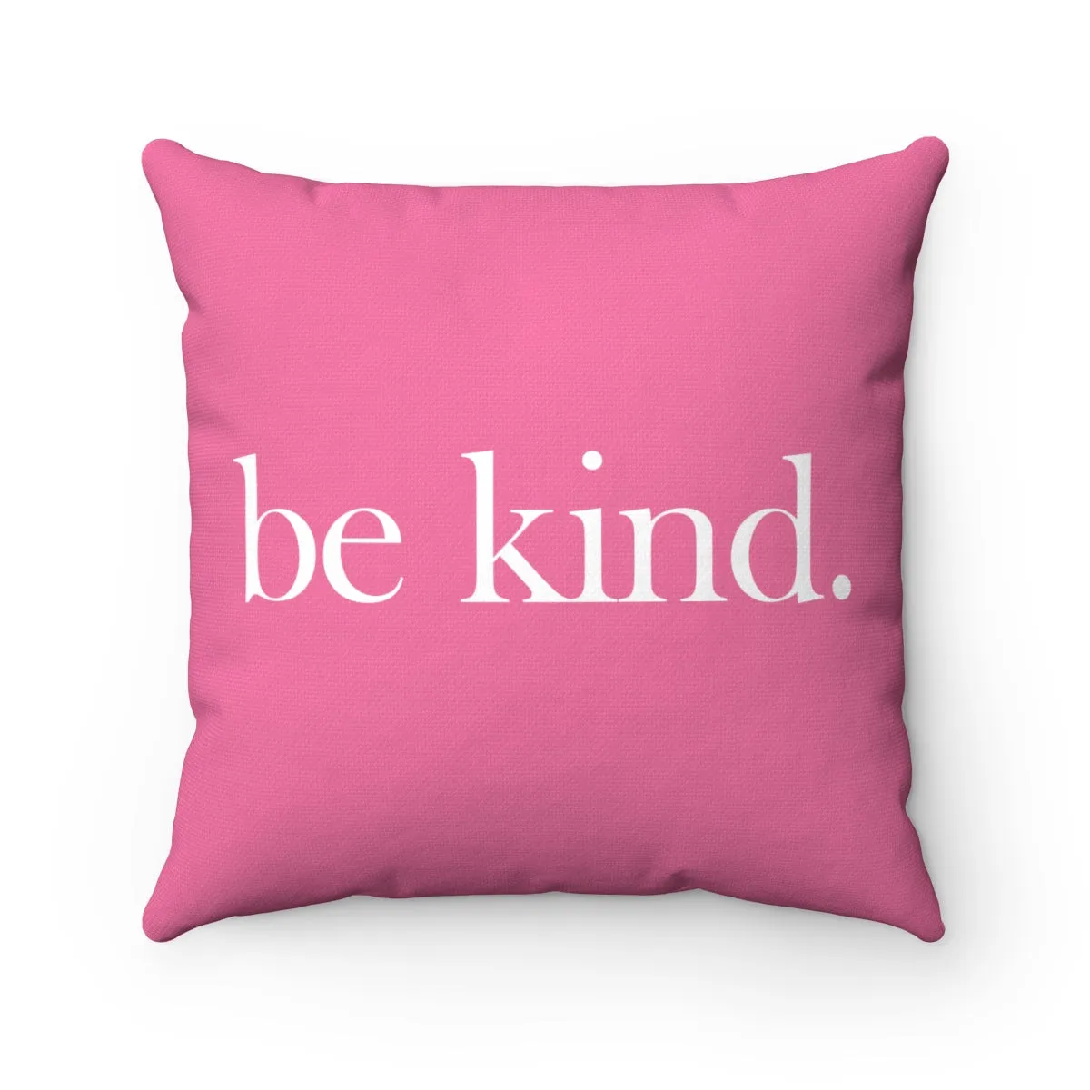 be kind. "Raspberry" Square Pillow (20 X 20)