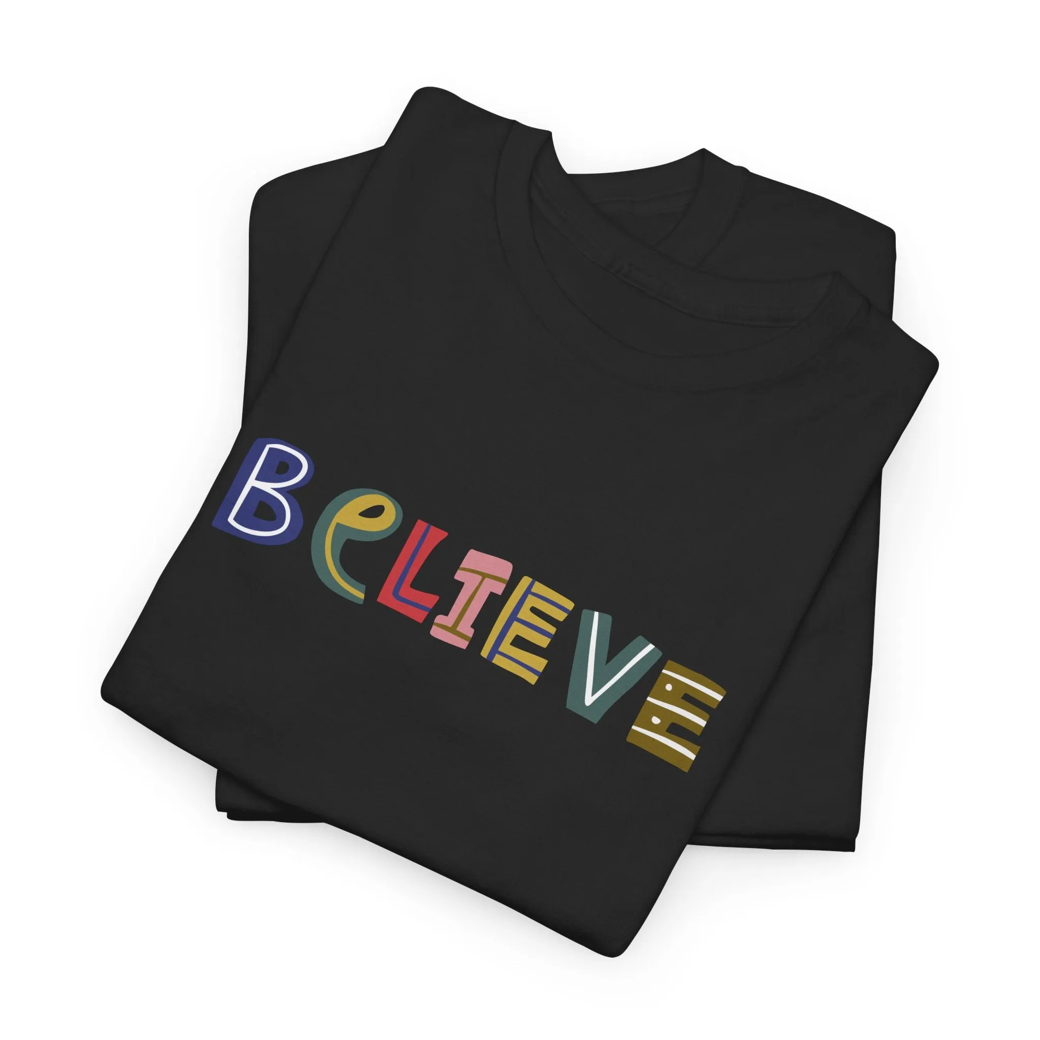 Believe | Cotton Tee