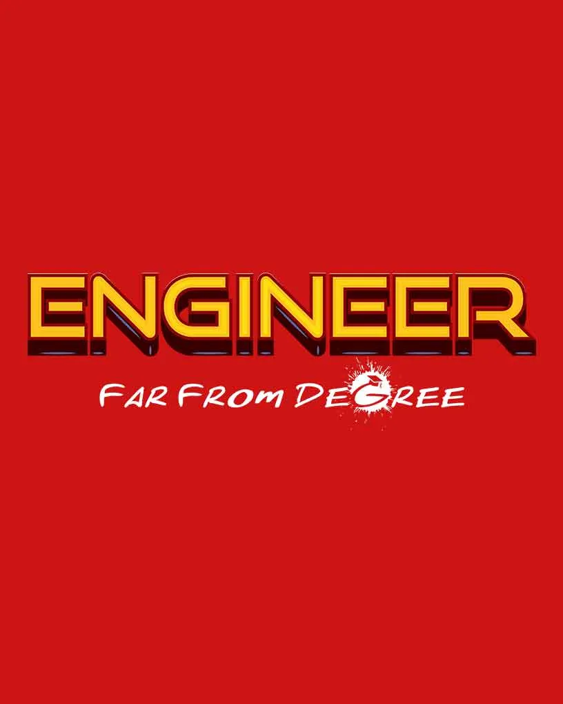 Engineer Far From Degree T-Shirt