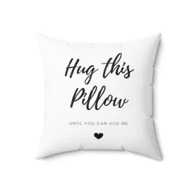 Hug This Pillow Pillow