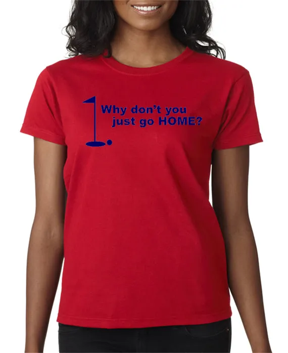 Just Go Home T-shirt Golfing Happy Gilmore Inspired