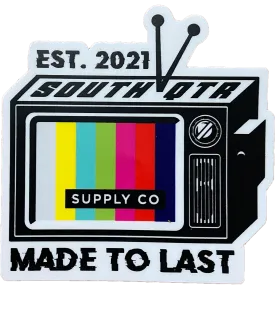 South Quarter Made To Last Sticker